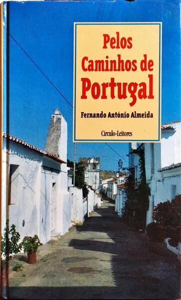 PELOS CAMINHOS DE PORTUGAL.