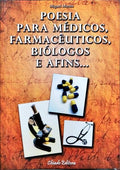 POESIA PARA MÉDICOS, FARMACÊUTICOS, BIÓLOGOS E AFINS...