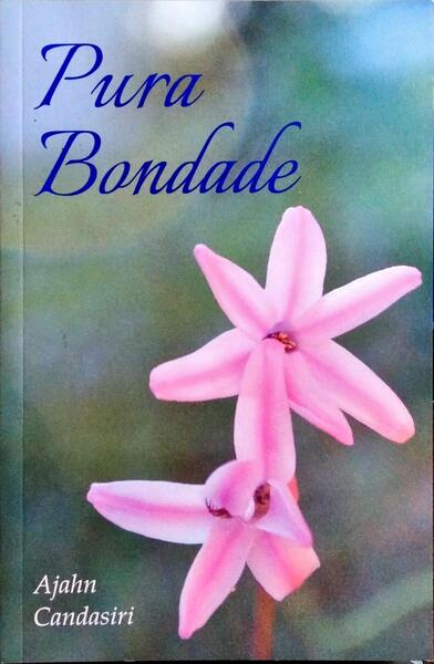 PURA BONDADE.