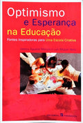 OPTIMISMO E ESPERANÇA NA EDUCAÇÃO.