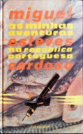 AS MINHAS AVENTURAS NA REPÚBLICA PORTUGUESA.