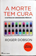A MORTE TEM CURA.
