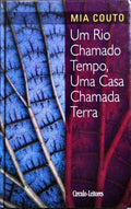 UM RIO CHAMADO TEMPO, UMA CASA CHAMADA TERRA.