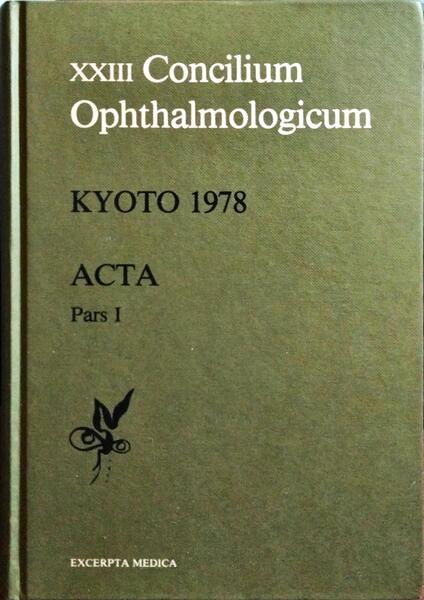 XXIII CONCILIUM OPHTHALMOLOGICUM KYOTO 1978. [2 VOLS.]