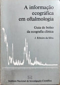 A INFORMAÇÃO ECOGRÁFICA EM OFTALMOLOGIA.