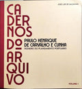 PAULO HENRIQUE DE CARVALHO E CUNHA, PIONEIRO DO PLANEAMENTO PORTUÁRIO. [VOL. 1]