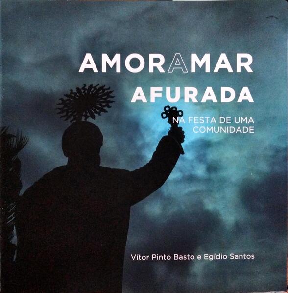 AMORAMAR AFURADA, NA FESTA DE UMA COMUNIDADE.