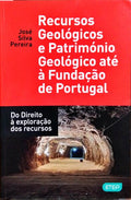 RECURSOS GEOLÓGICOS E PATRIMÓNIO GEOLÓGICO ATÉ À FUNDAÇÃO DE PORTUGAL.