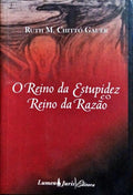 O REINO DA ESTUPIDEZ E O REINO DA RAZÃO.