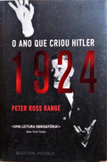 1924: O ANO QUE CRIOU HITLER.