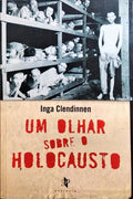 UM OLHAR SOBRE O HOLOCAUSTO.