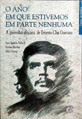 O ANO EM QUE ESTIVEMOS EM PARTE NENHUMA. [3.ª EDIÇÃO]