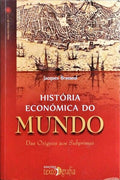 HISTÓRIA ECONÓMICA DO MUNDO.