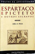 ESPÁRTACO, EPICTETO E OUTROS ESCRAVOS.