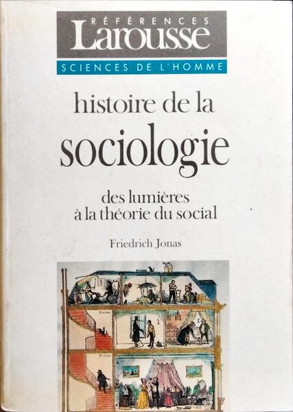 HISTOIRE DE LA SOCIOLOGIE.