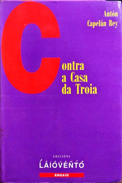 CONTRA A CASA DA TROIA. [2 VOLS.]