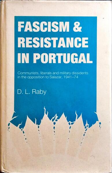 FASCISM AND RESISTANCE IN PORTUGAL.