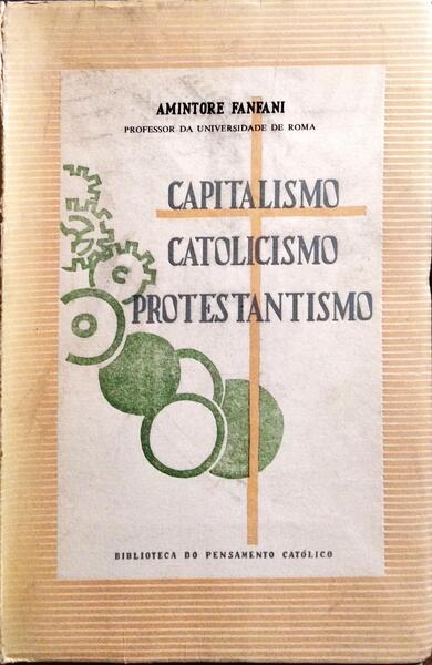 CAPITALISMO, CATOLICISMO, PROTESTANTISMO.
