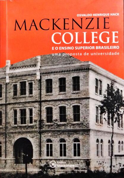 MACKENZIE COLLEGE E O ENCINO SUPERIOR BRASILEIRO.