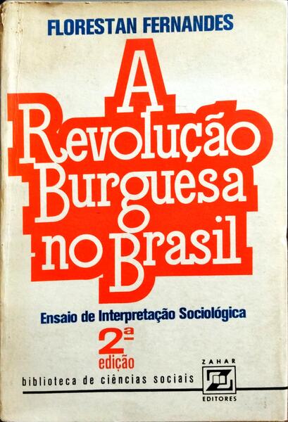 A REVOLUÇÃO BURGUESA NO BRASIL.