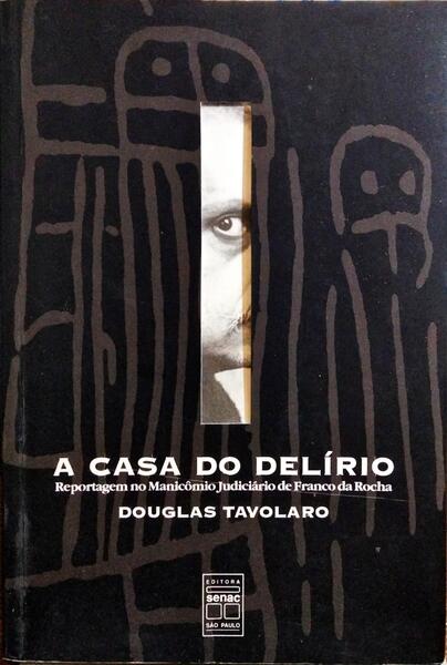 A CASA DO DELÍRIO.