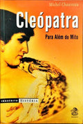 CLEÓPATRA, PARA ALÉM DO MITO.