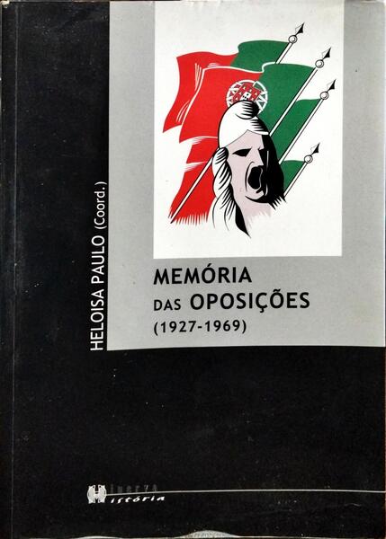 MEMÓRIAS DAS OPOSIÇÕES (1927-1969).