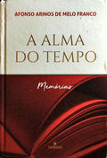 A ALMA DO TEMPO. MEMÓRIAS.