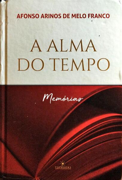 A ALMA DO TEMPO. MEMÓRIAS.