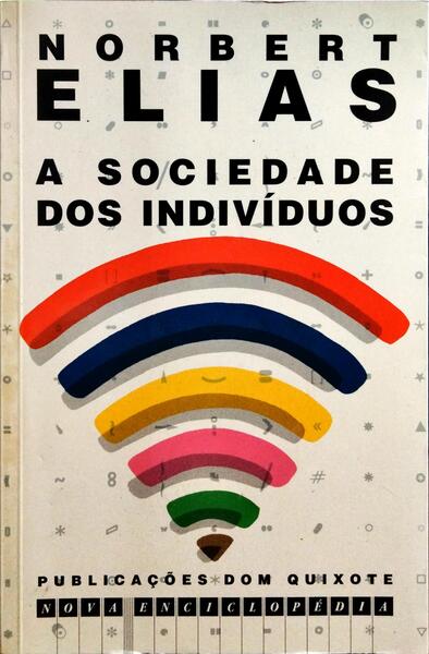 A SOCIEDADE DOS INDIVÍDUOS.