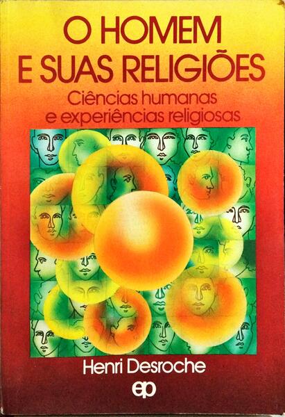 O HOMEM E SUAS RELIGIÕES.