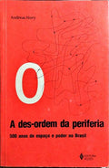 A DES-ORDEM DA PERIFERIA.