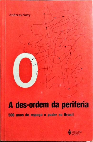 A DES-ORDEM DA PERIFERIA.