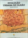 EVOLUÇÃO URBANA DE OLHÃO. [1.ª EDIÇÃO]