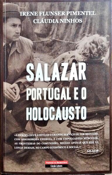 SALAZAR, PORTUGAL E O HOLOCAUSTO.