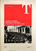 SINDICALISMO REVOLUCIONÁRIO: A HISTÓRIA DE UMA IDÉA.