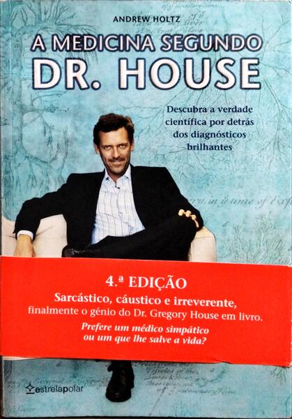 A MEDICINA SEGUNDO DR. HOUSE.