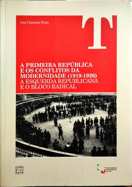 A PRIMEIRA REPÚBLICA E OS CONFLITOS DA MODERNIDADE (1919-1926).