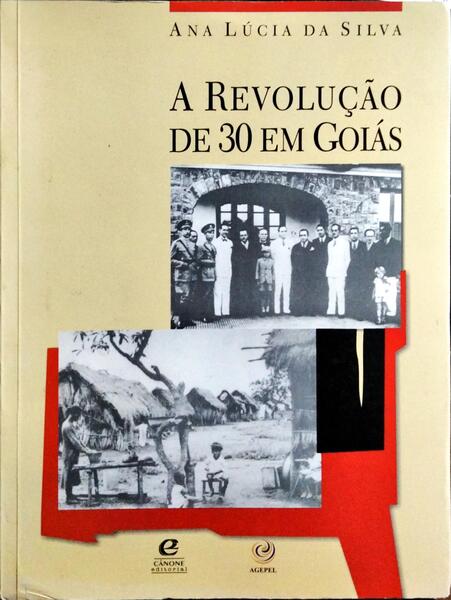 A REVOLUÇÃO DE 30 EM GOIÁS. [2 VOLS.]