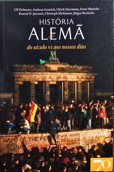 HISTÓRIA ALEMÃ DO SÉCULO VI AOS NOSSOS DIAS.