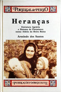 HERANÇAS, ESTRUTURA AGRÁRIA E SISTEMA DE PARENTESCO NUMA ALDEIA DA BEIRA BAIXA. [1.ª EDIÇÃO]