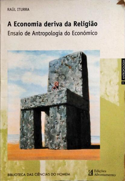 A ECONOMIA DERIVA DA RELIGIÃO.