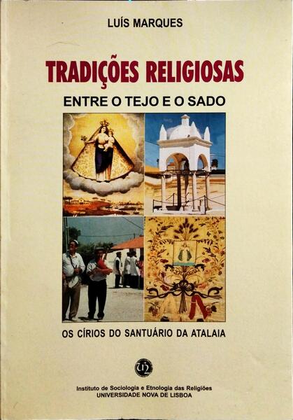 TRADIÇÕES RELIGIOSAS ENTRE O TEJO E O SADO. [2.ª EDIÇÃO]