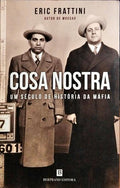 COSA NOSTRA, UM SÉCULO DE HISTÓRIA DA MÁFIA.