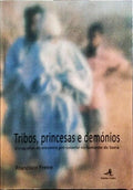 TRIBOS, PRINCESAS E DEMÓNIOS.