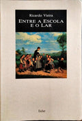 ENTRE A ESCOLA E O LAR.