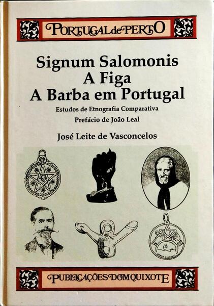 SIGNUM SALOMONIS, A FIGA, A BARBA EM PORTUGAL: ESTUDOS DE ETNOGRAFIA COMPARATIVA.
