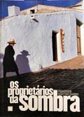 OS PROPRIETÁRIOS DA SOMBRA. [2.ª EDIÇÃO]