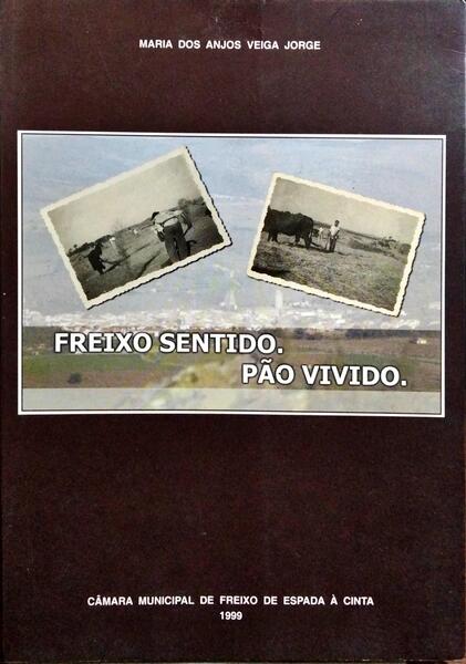 FREIXO SENTIDO. PÃO VIVIDO.
