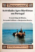 ACTIVIDADES AGRO-MARÍTIMAS EM PORTUGAL. [2.ª EDIÇÃO]